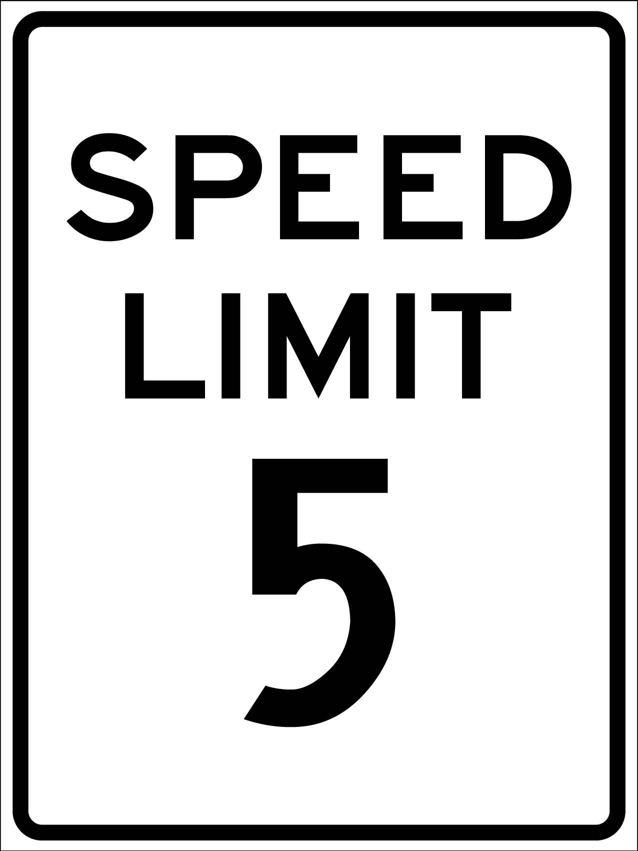 Speed Limit 5 Sign - New Signs
