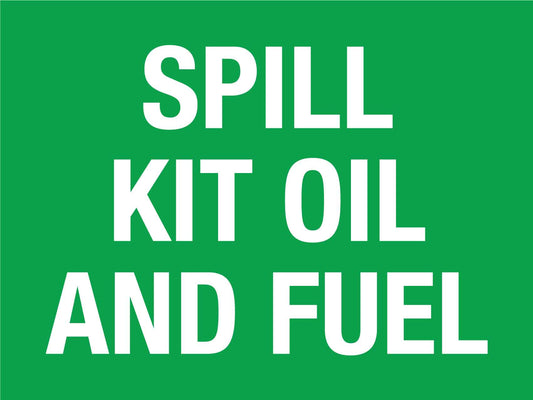 Spill Kit Oil And Fuel Sign - New Signs