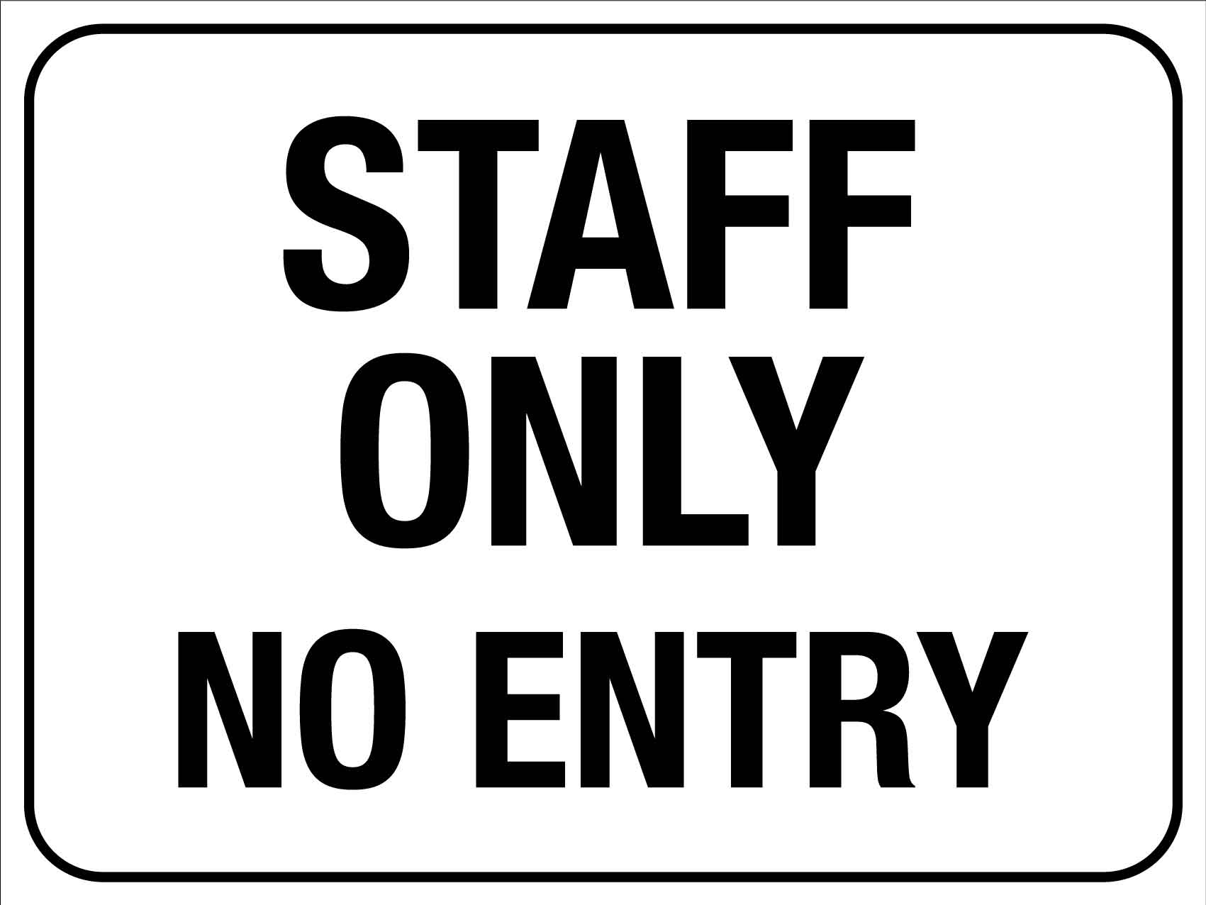 Staff Only No Entry Sign - New Signs