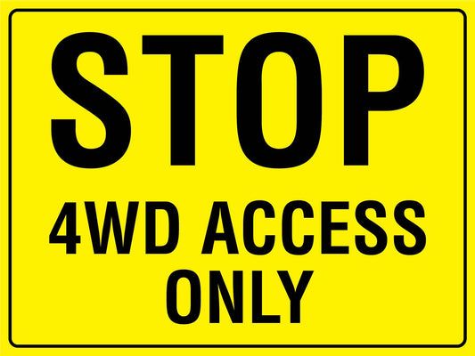 Stop 4WD Access Only Sign - New Signs