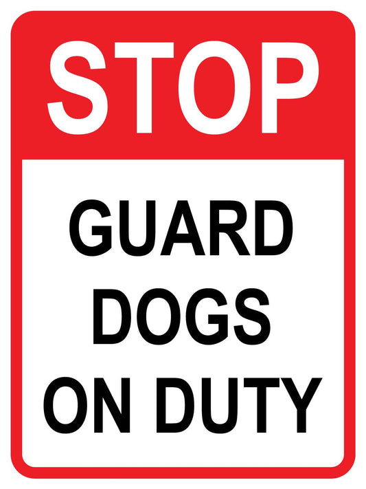 Stop Guard Dogs On Duty Sign - New Signs