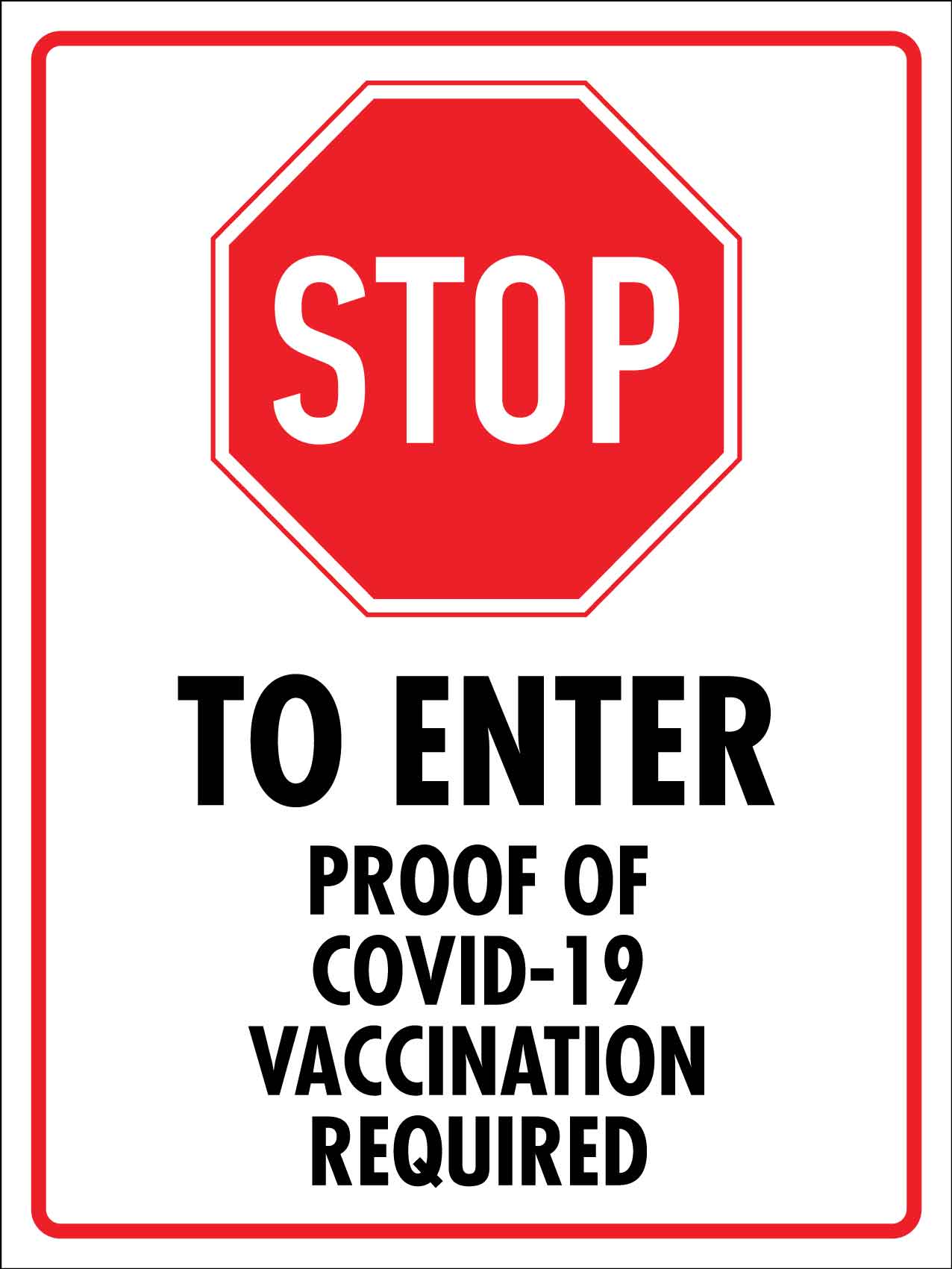 Stop To Enter Proof Of Covid - 19 Vaccination Required Sign - New Signs