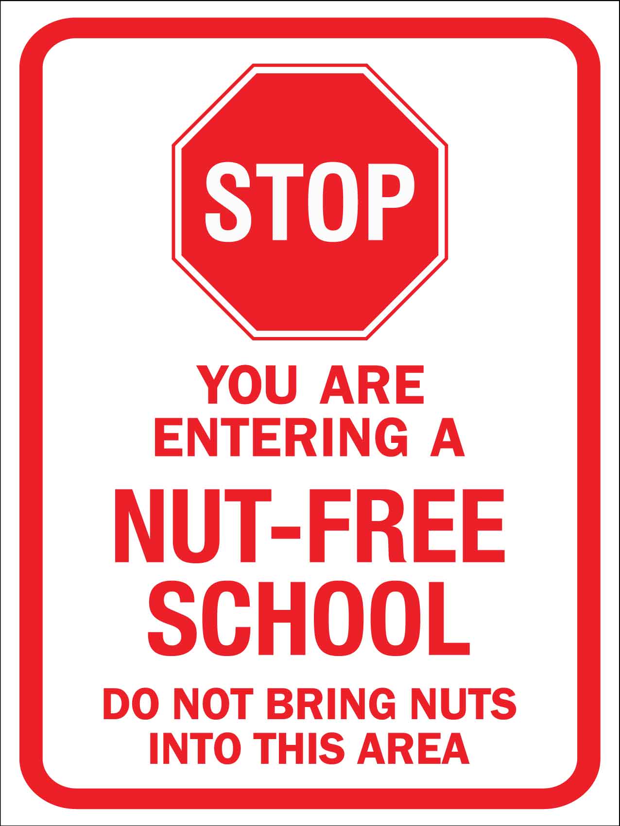 Stop You Are Entering a Nut Free School Sign - New Signs