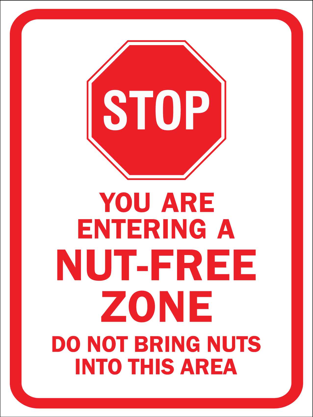 Stop You Are Entering a Nut Free Zone Sign - New Signs