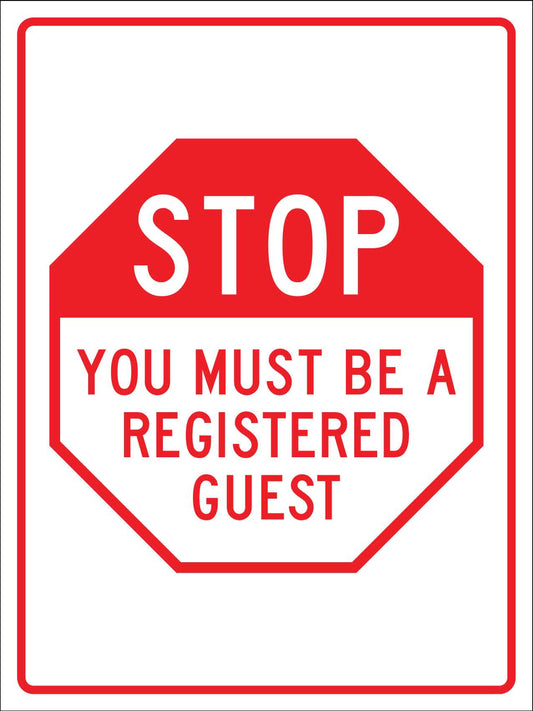 Stop You Must Be a Registered Guest Sign - New Signs