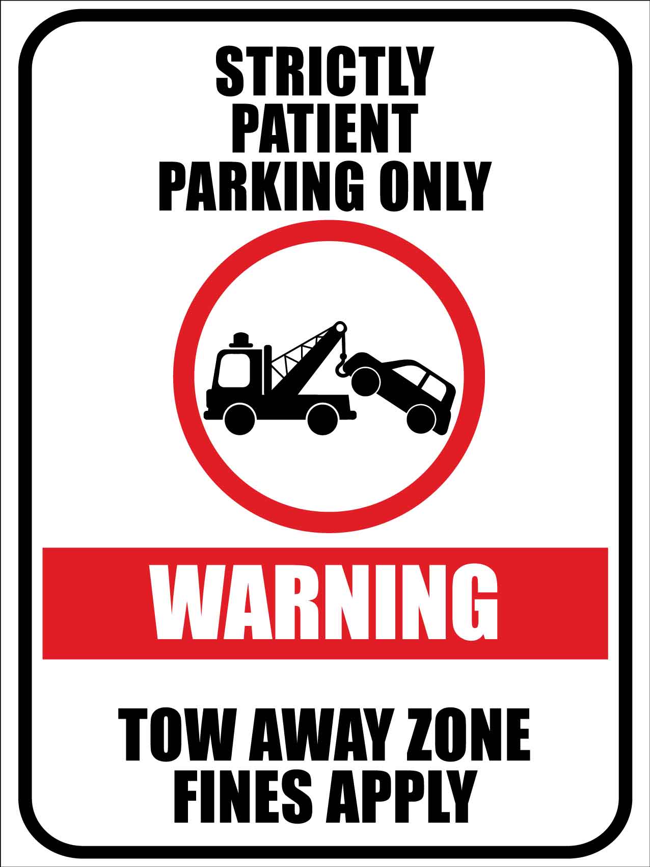 Strictly Patient Parking Only Warning Tow Away Zone Sign - New Signs
