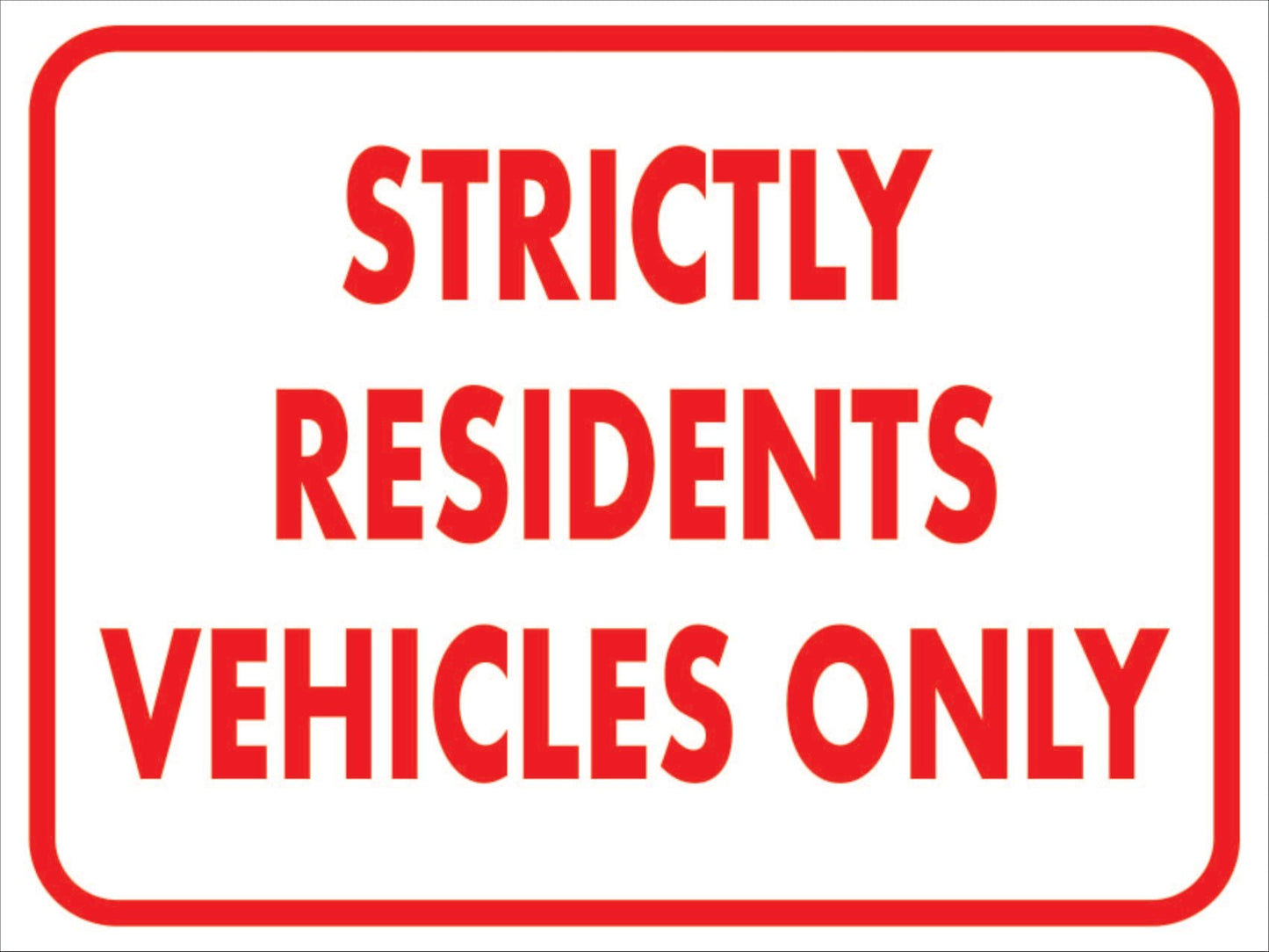 Strictly Residents Vehicles Only - Landscape - New Signs