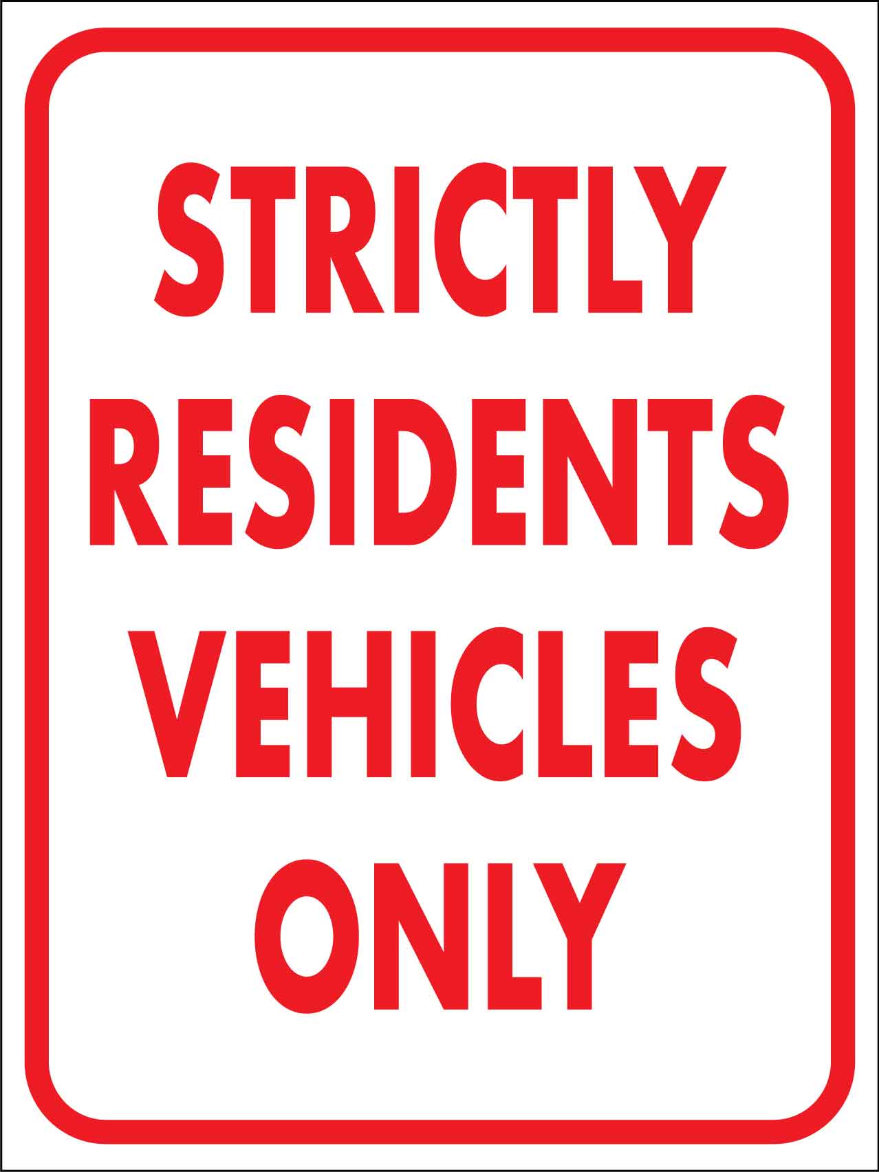 Strictly Residents Vehicles Only Sign - New Signs