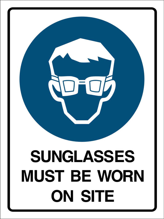 Sunglasses Must Be Worn on Site Sign - New Signs
