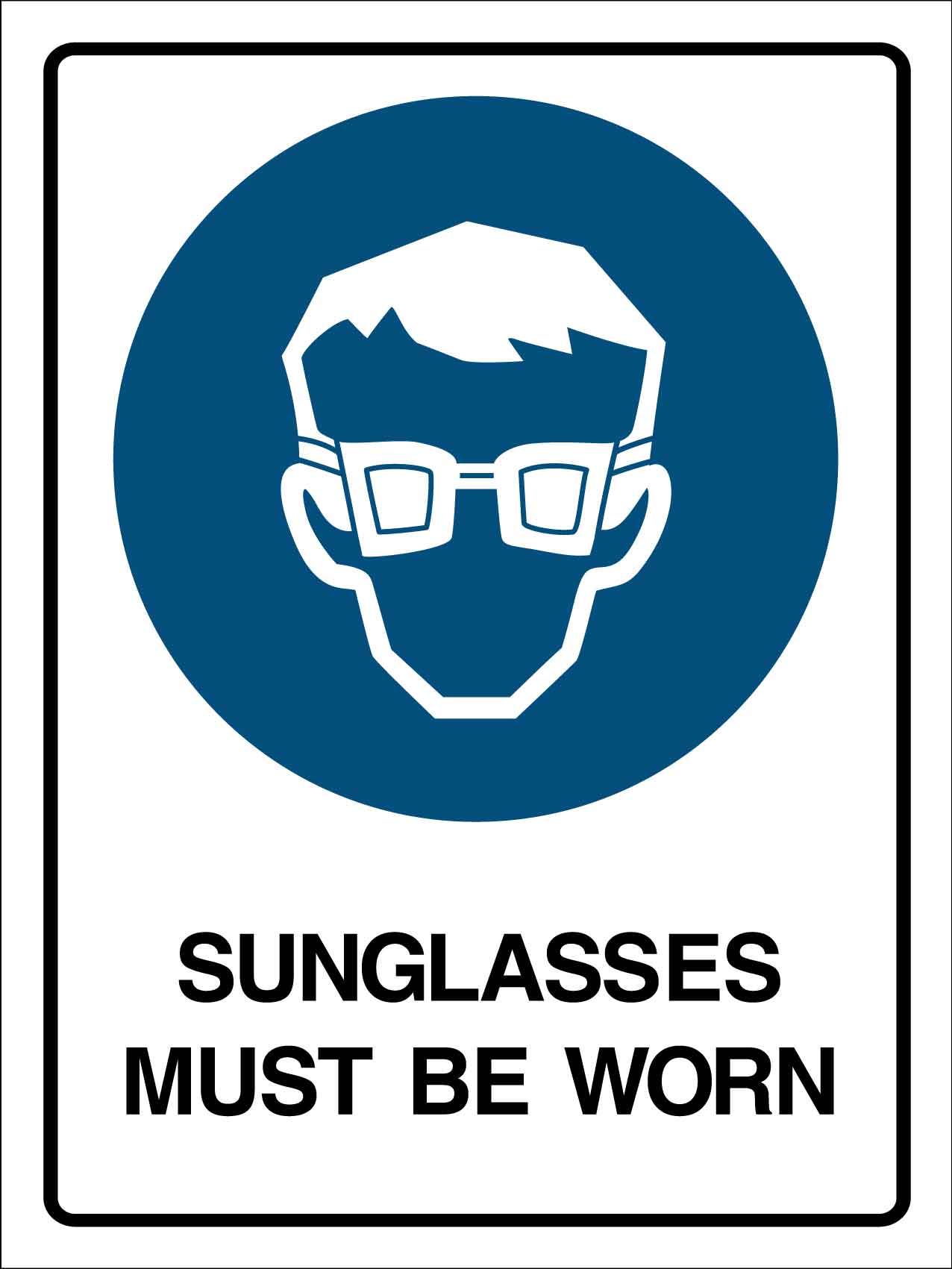 Sunglasses Must Be Worn Sign - New Signs