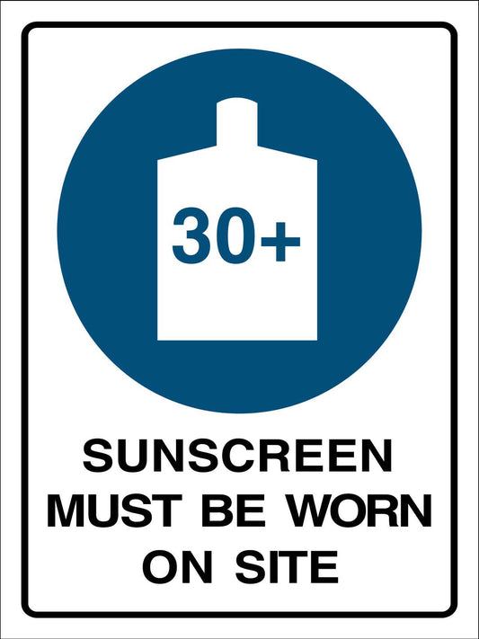 Sunscreen Must be Worn on Site Sign - New Signs