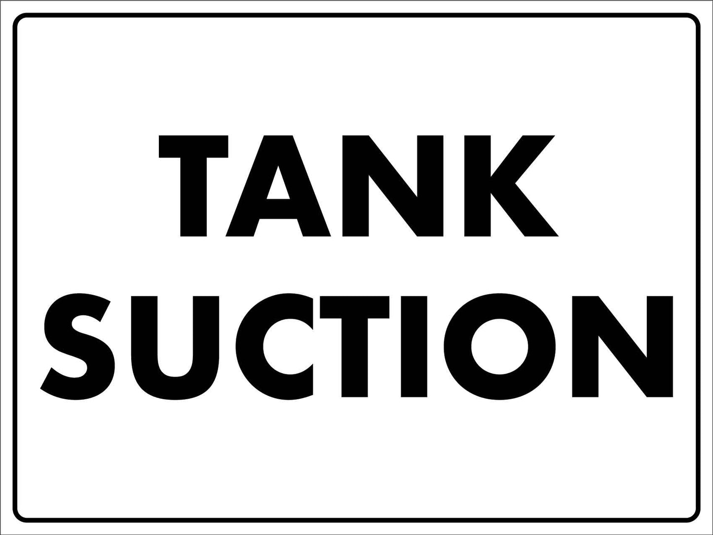 Tank Suction Sign - New Signs