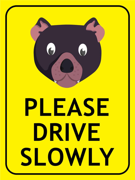 Tasmanian Devil Face Please Drive Slowly Bright Yellow Sign - New Signs