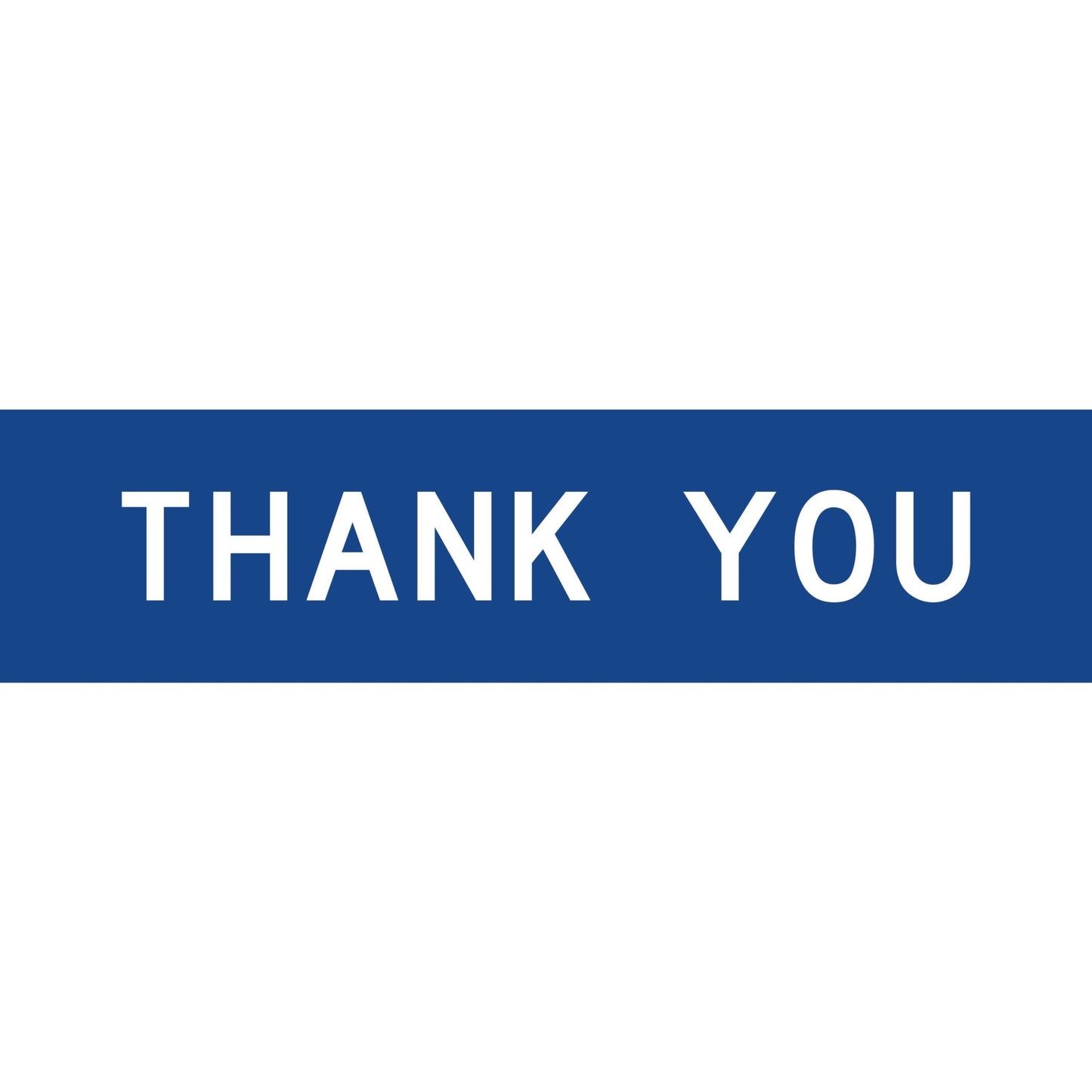 Thank You Blue Multi Message Traffic Sign - New Signs