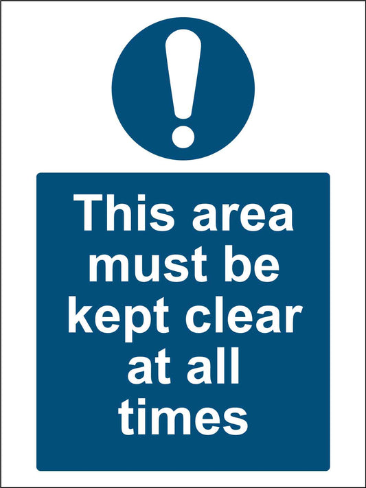 This Area Must Be Kept Clear At All Times Sign - New Signs