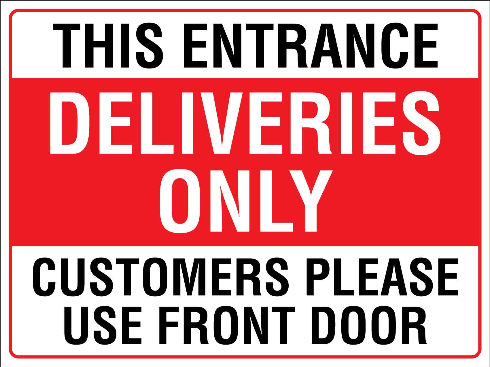 This Entrance Deliveries Only Sign - New Signs