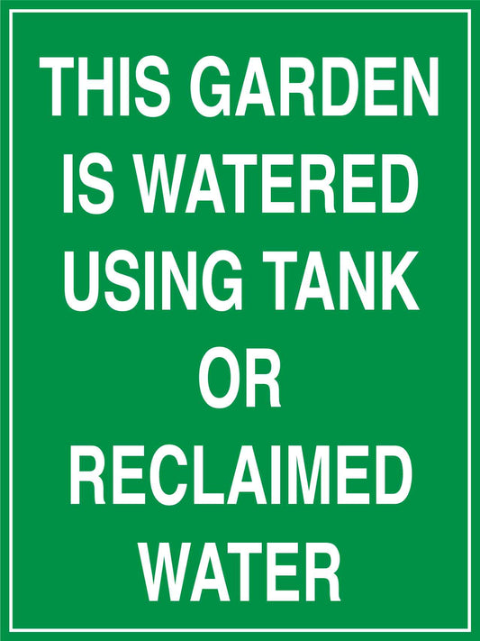 This Garden Is Watered Using Tank Or Reclaimed Water Sign - New Signs