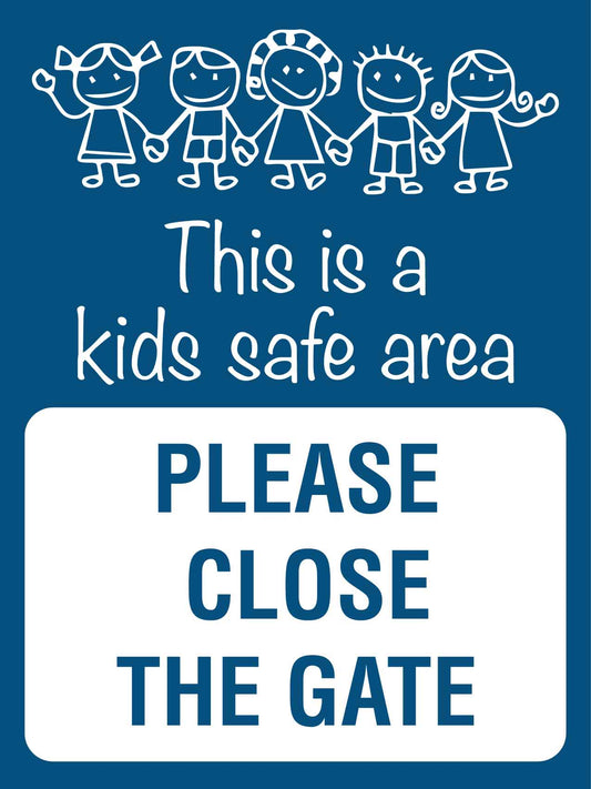 This Is A Kid Safe Area Please Close The Gate Sign - New Signs