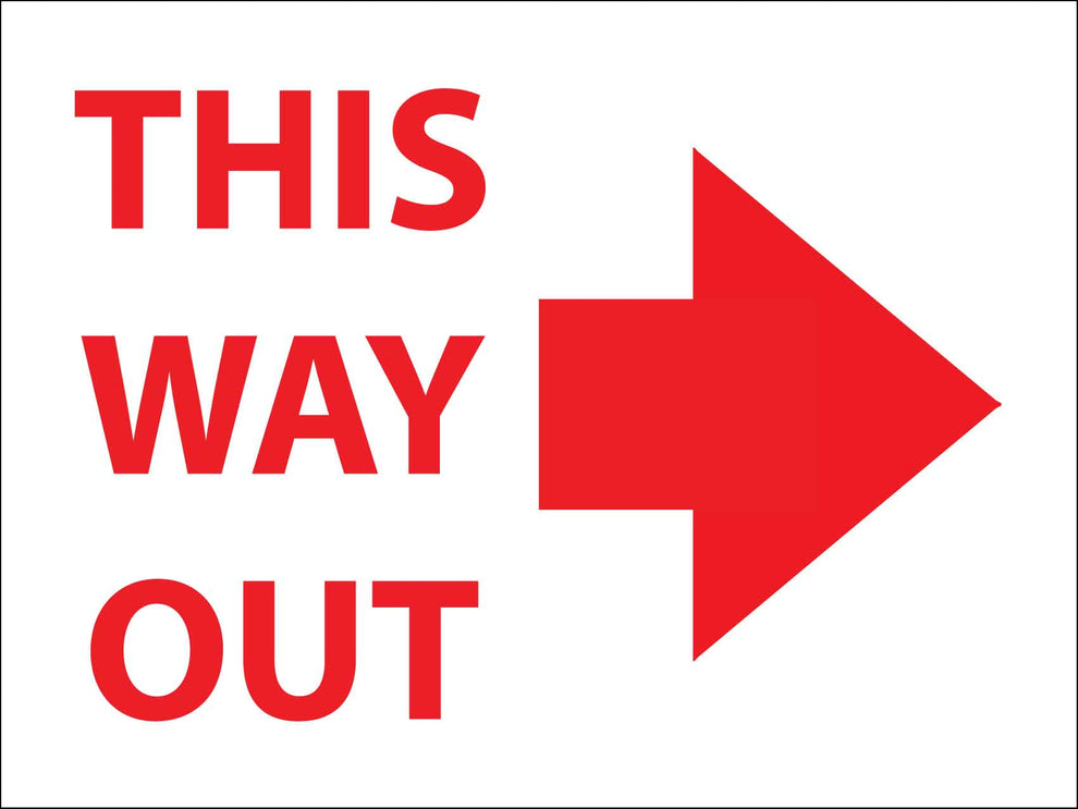 This Way Out Right Sign – New Signs
