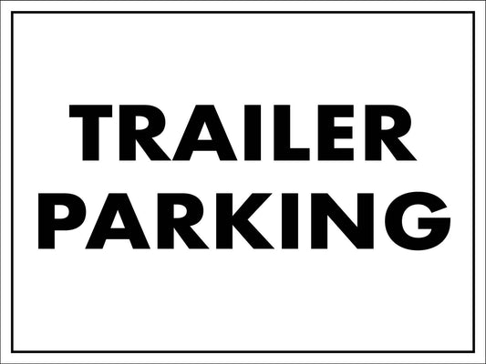 Trailer Parking Sign - New Signs