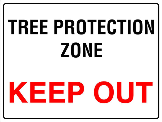 Tree Protection Zone Keep Out Sign - New Signs