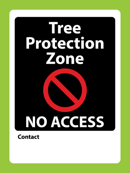 Tree Protection Zone No Access Custom Sign - New Signs