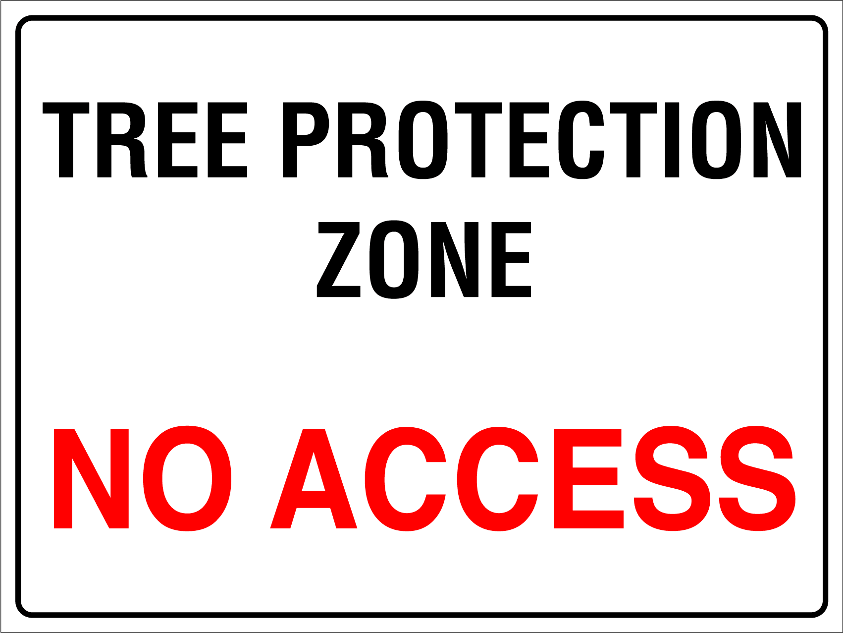 Tree Protection Zone and Area Signage – New Signs