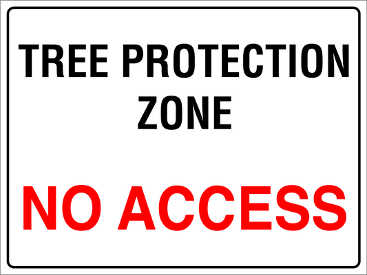 Tree Protection Zone No Access Sign - New Signs