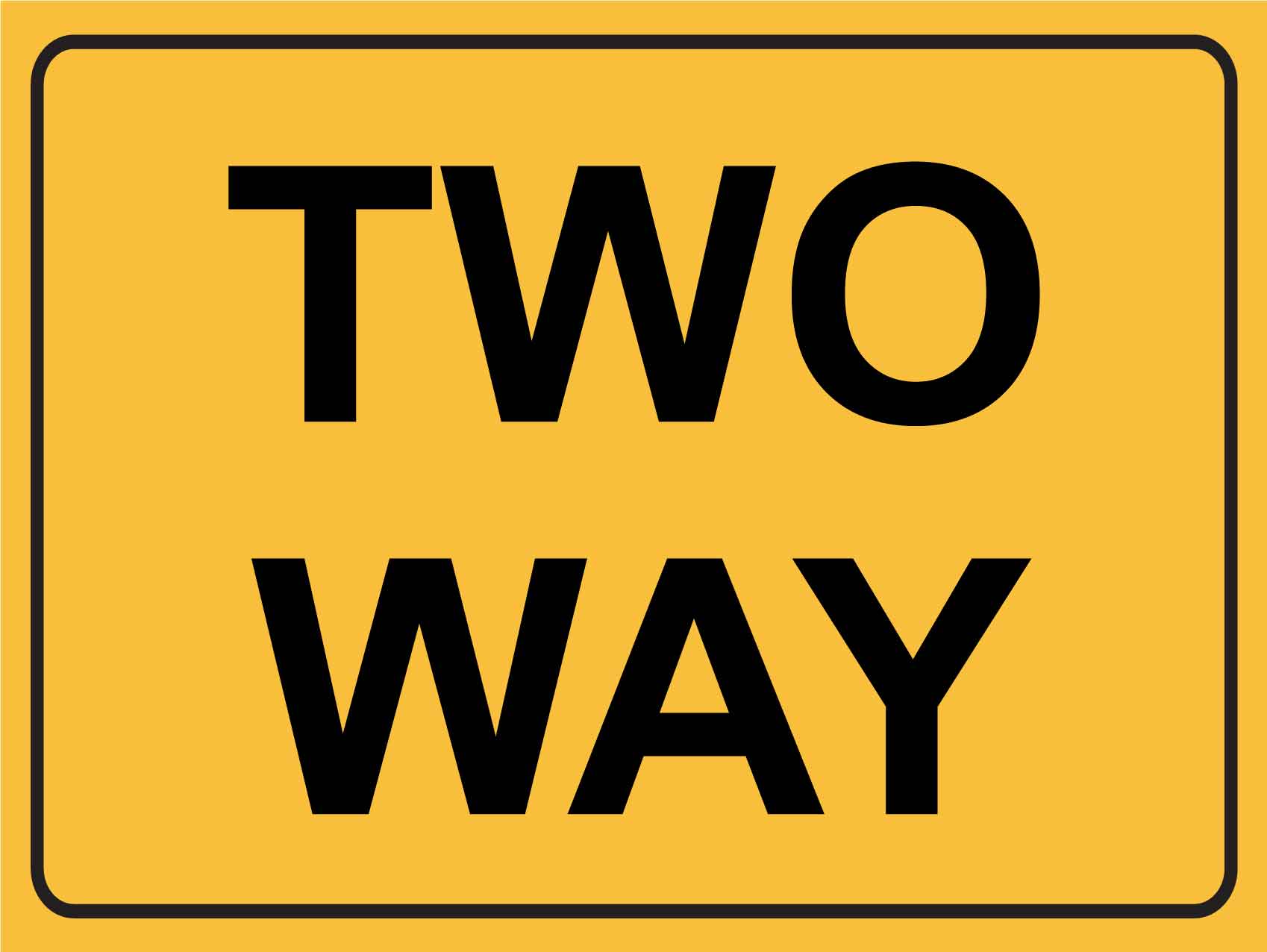Two Way Sign - New Signs