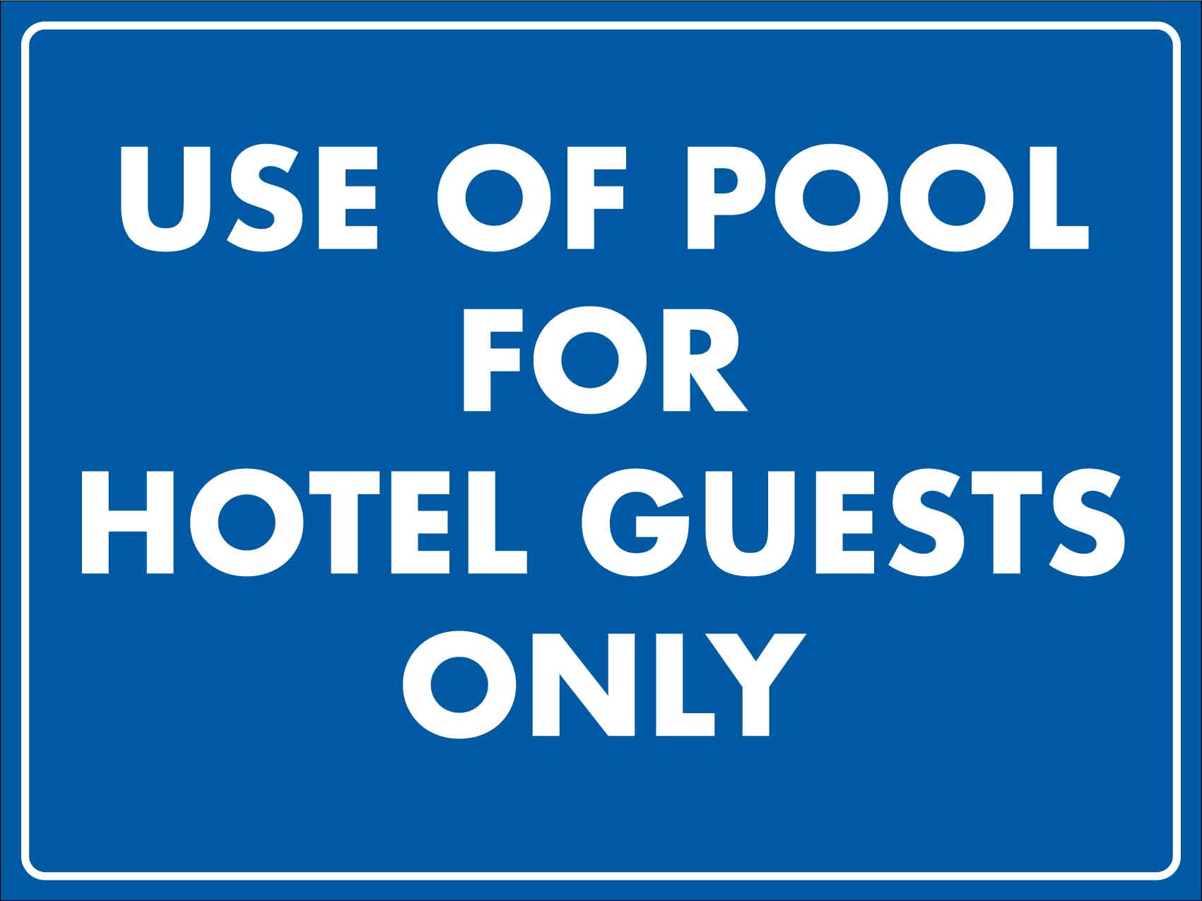 Use Of Pool For Hotel Guests Only Sign - New Signs