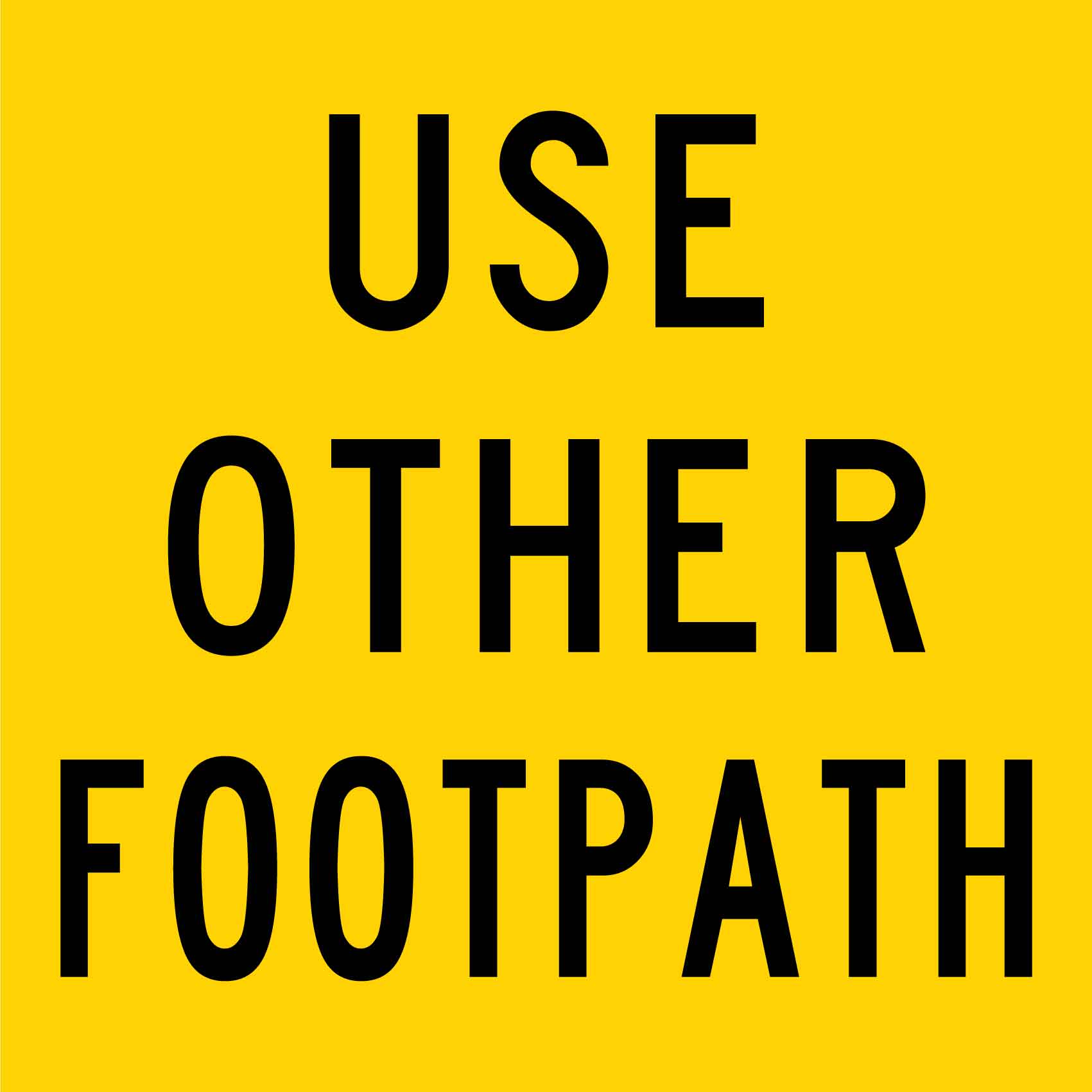 Use Other Footpath Multi Message Traffic Sign - New Signs