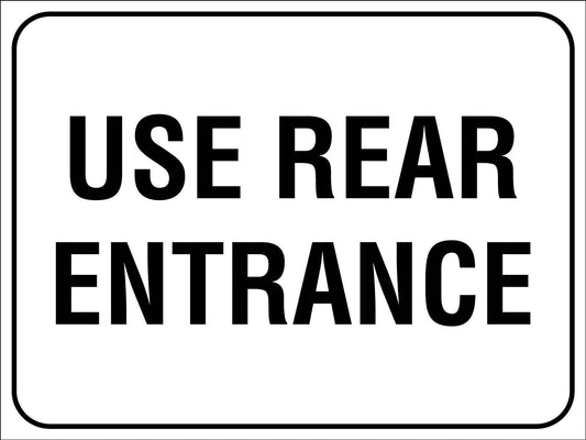 Use Rear Entrance Sign - New Signs