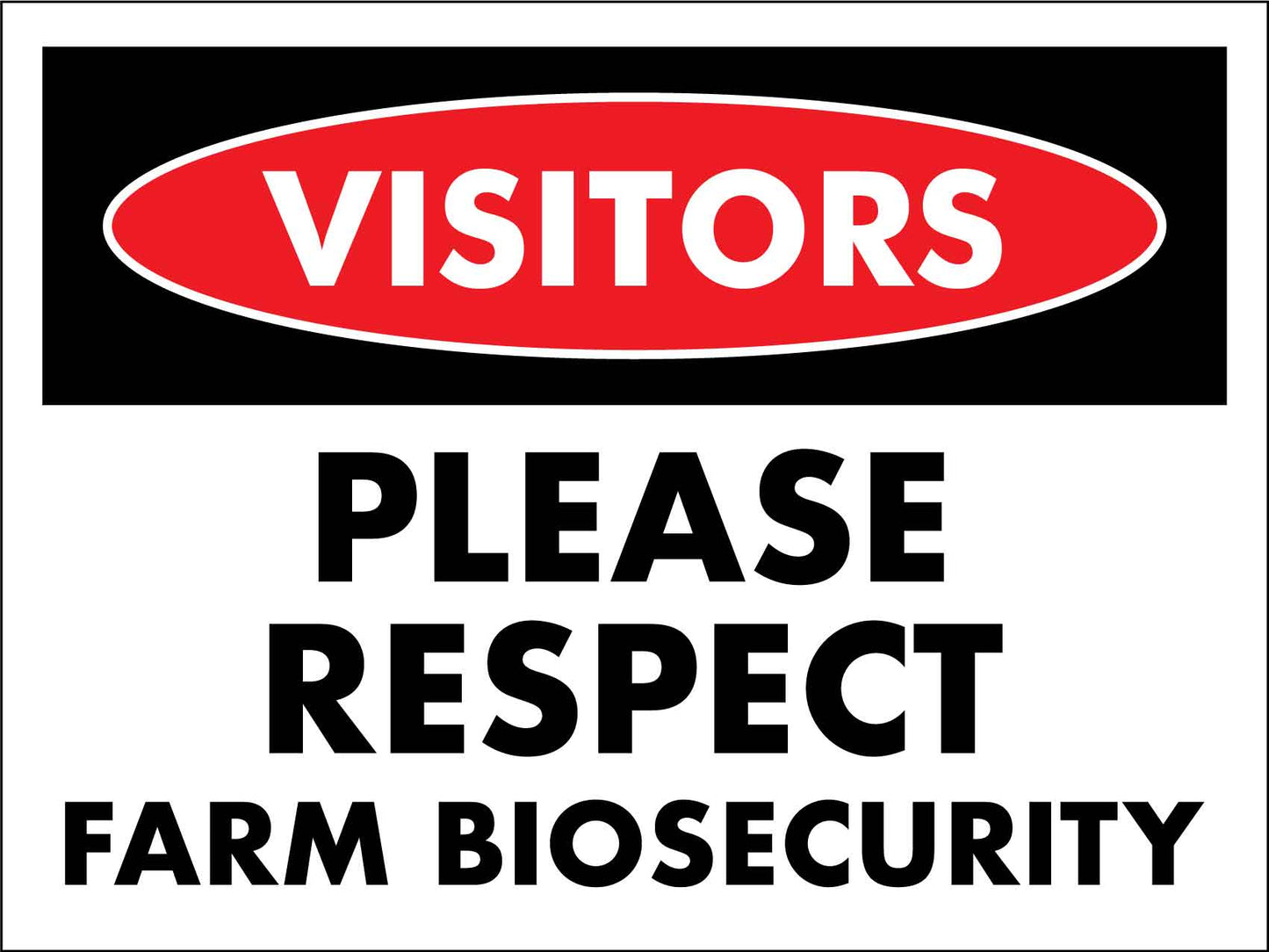 Visitors Please Respect Farm Biosecurity Sign - New Signs
