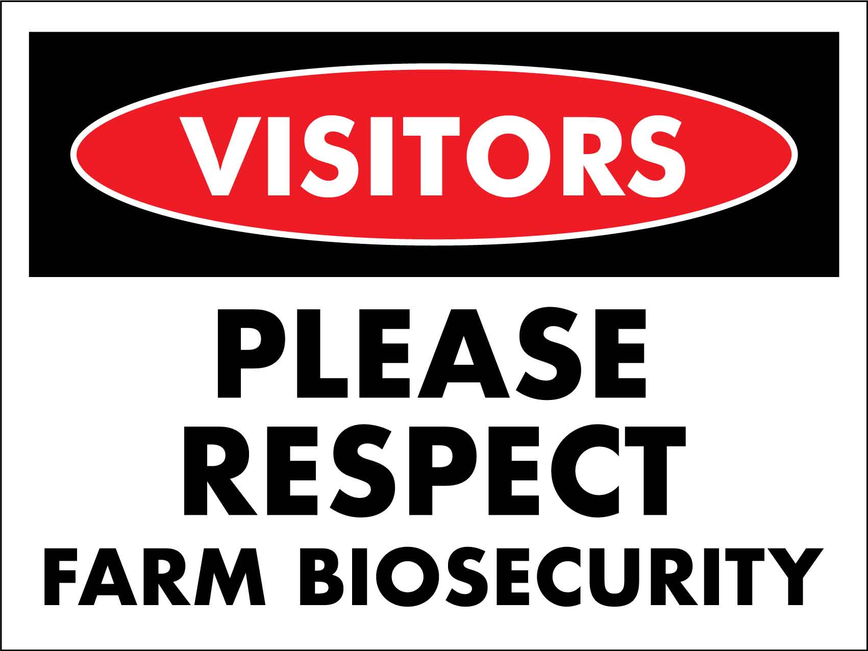Visitors Please Respect Farm Biosecurity Sign - New Signs