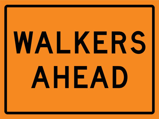 Walkers Ahead Sign - New Signs