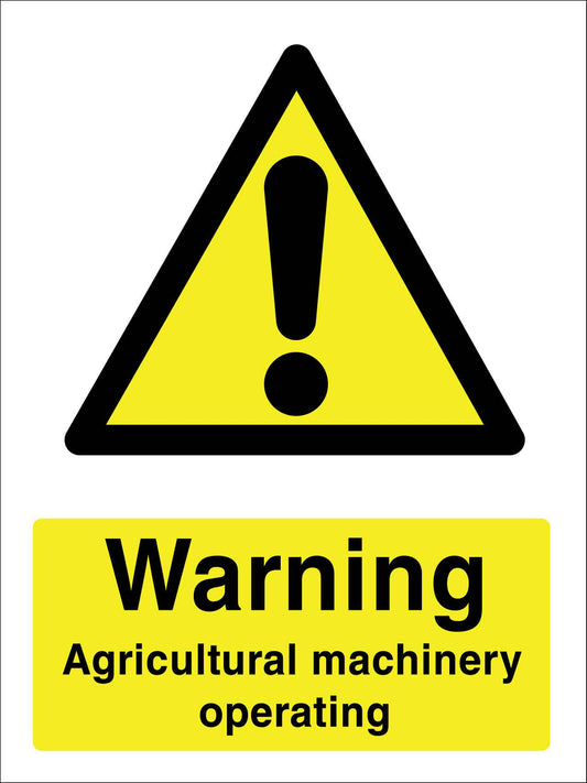 Warning Agricultural Machinery Operating Sign - New Signs