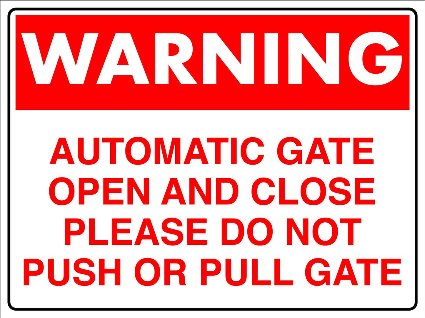 Warning Automatic Gate Sign - New Signs