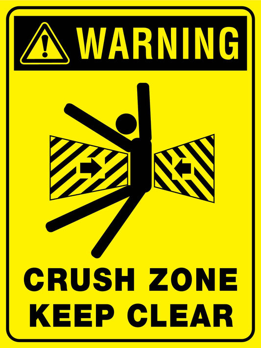 Warning Crush Zone Keep Clear Sign - New Signs