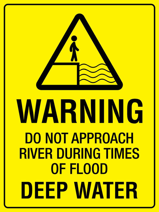 Warning Do Not Approach River Bright Yellow Sign - New Signs