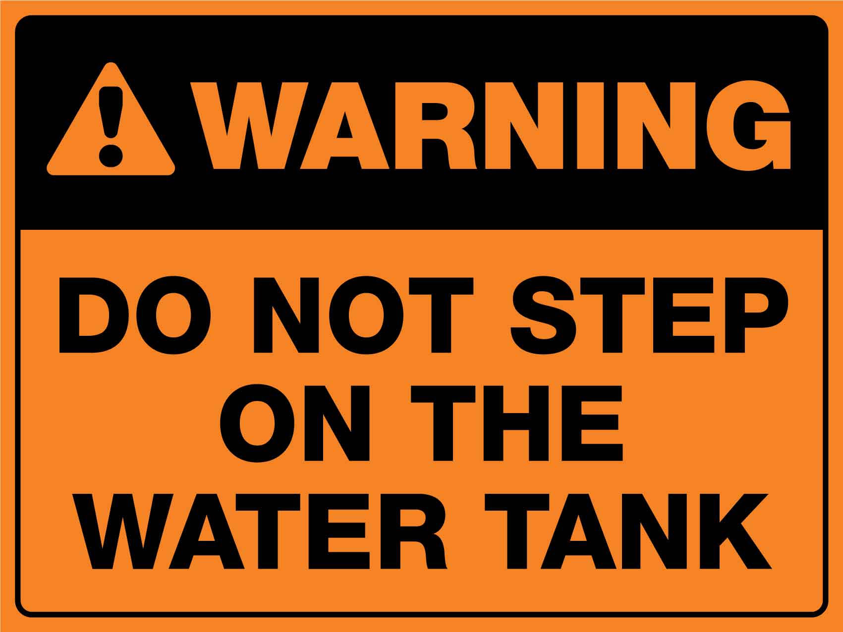 Warning Do Not Step On The Water Tank Sign - New Signs