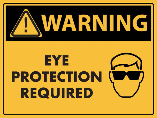 Warning Eye Protection Required Sign - New Signs