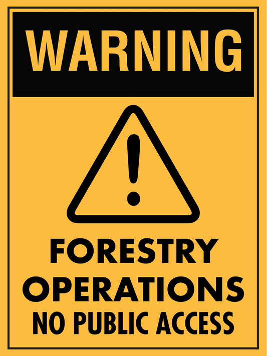 Warning Forestry Operations No Public Access Sign - New Signs