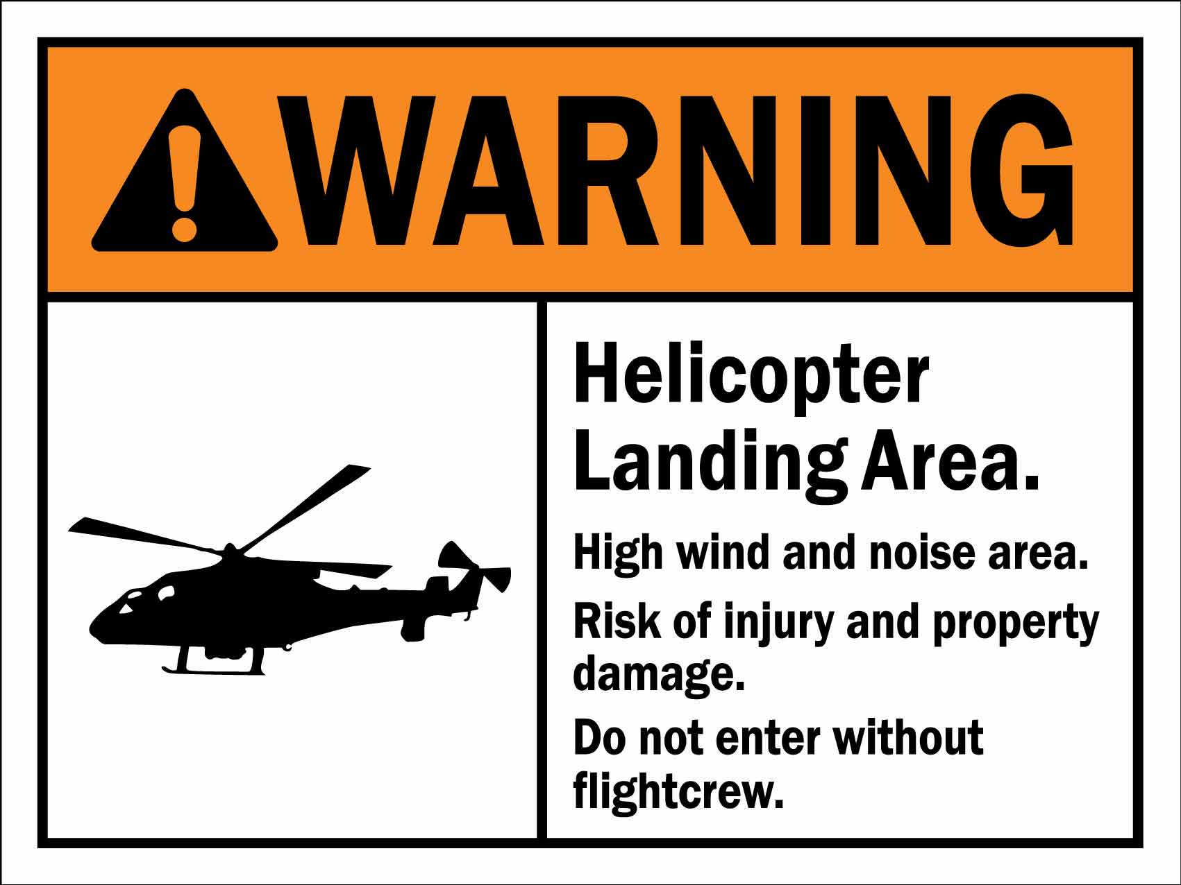 Warning Helicopter Landing Area Injury Risk Sign - New Signs
