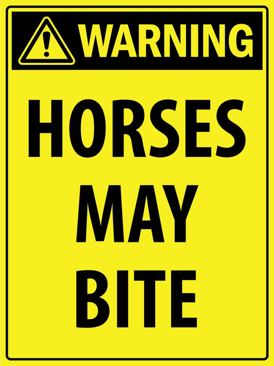 Warning Horses May Bite Bright Yellow Sign - New Signs