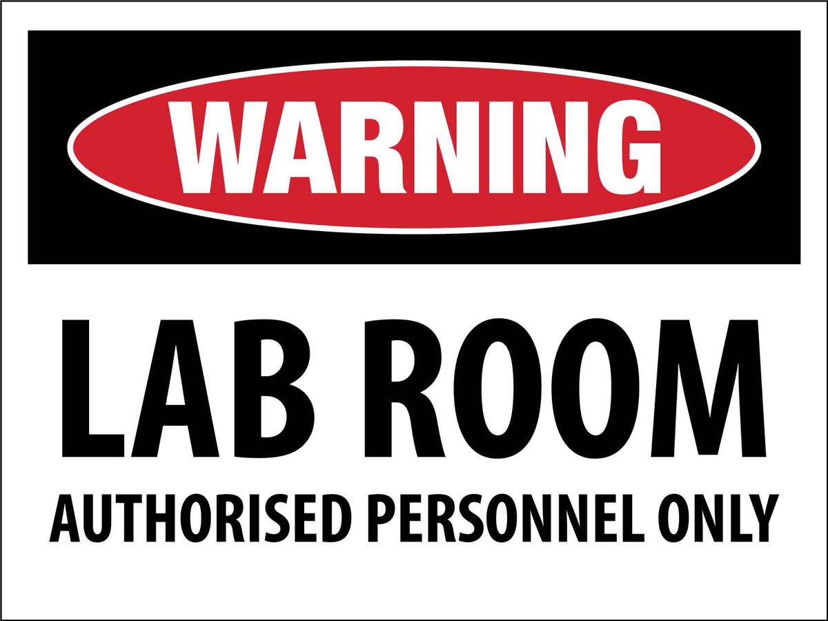 Warning Lab Room Authorised Personnel Only Sign – New Signs