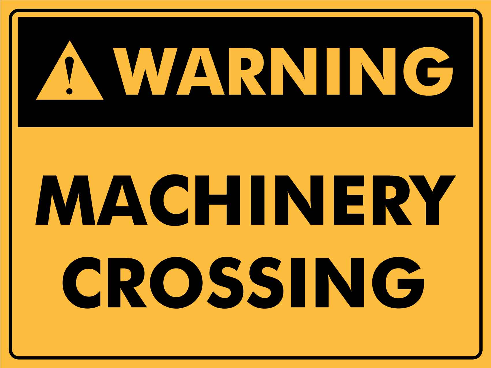 Warning Machinery Crossing Sign - New Signs