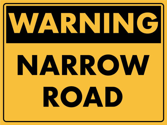 Warning Narrow Road Sign - New Signs