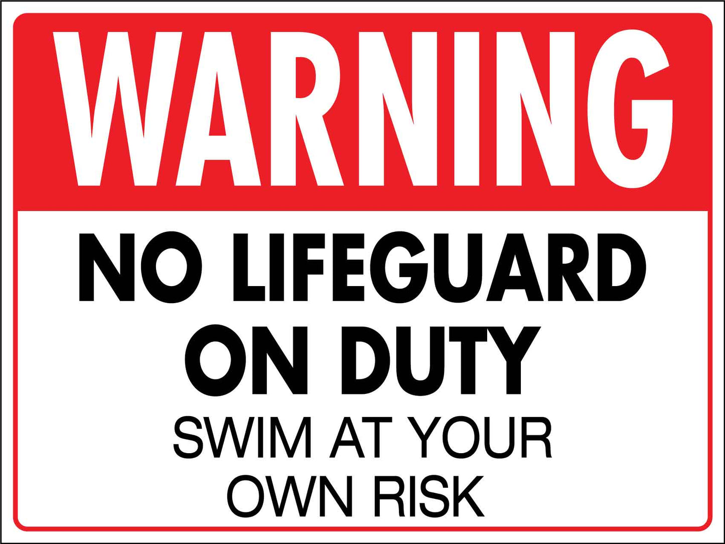 Warning No Lifeguard On Duty Swim At Your Own Risk Sign - New Signs