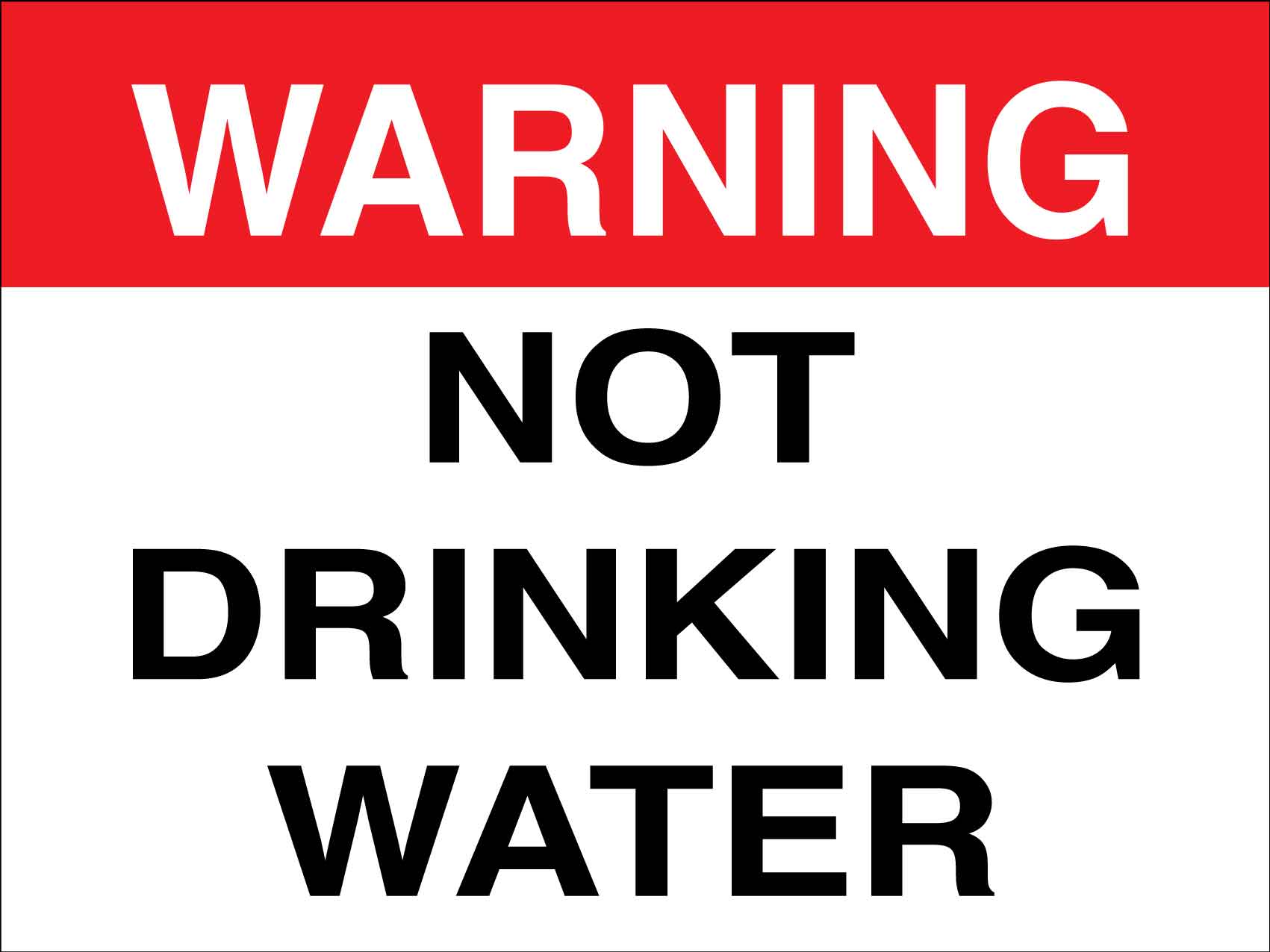 Warning Not Drinking Water Sign - New Signs