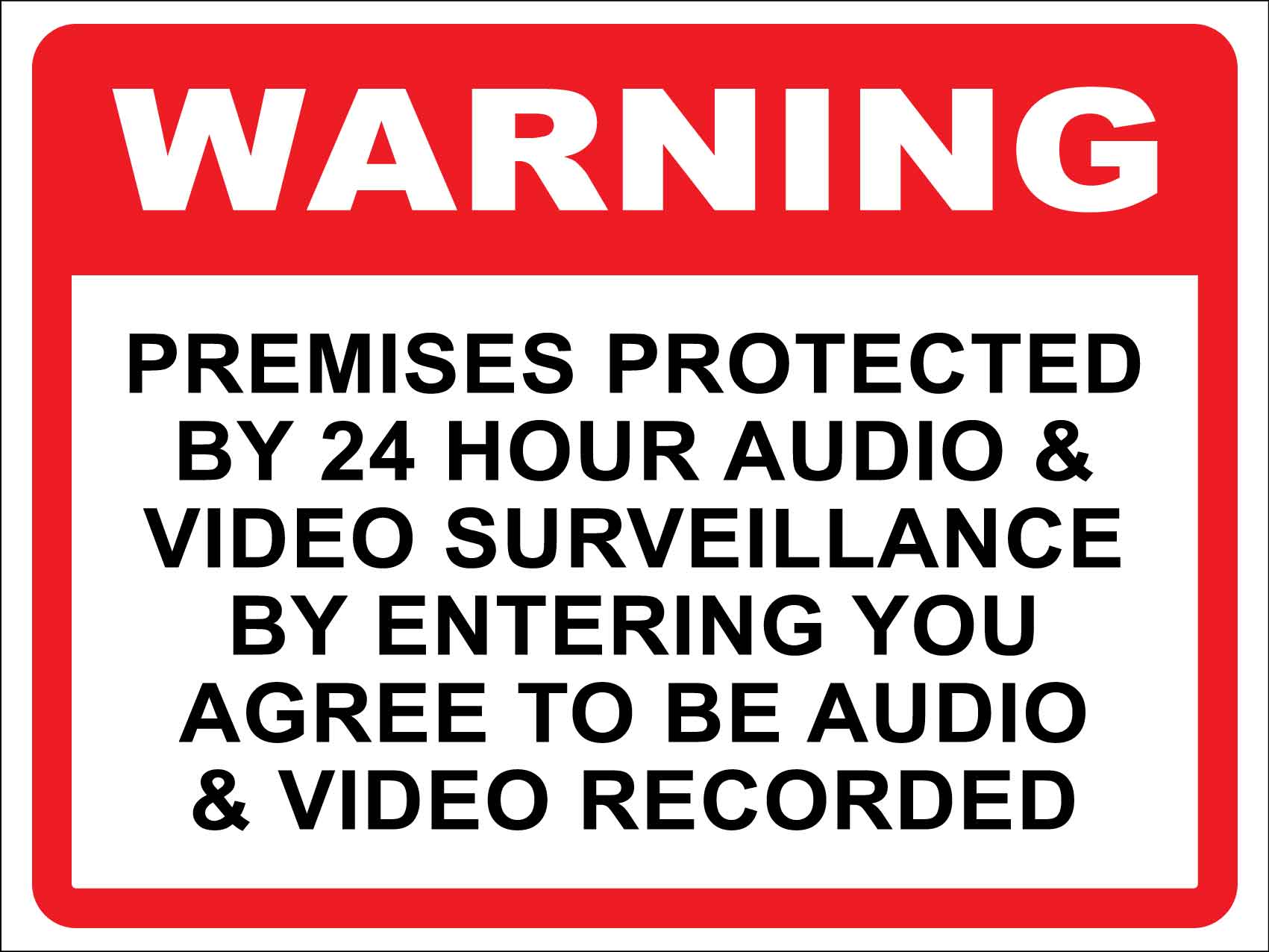 Warning Premises Protected By 24 Hour Audio & Video Surveillance Sign - New Signs